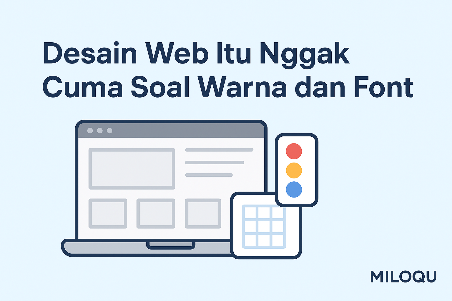 Desain Web Itu Nggak Cuma Soal Warna dan Font