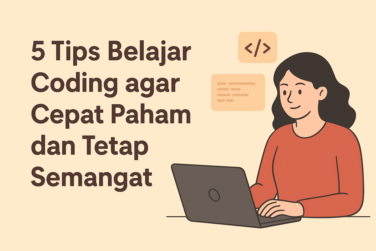 5 Tips Belajar Coding agar Cepat Paham dan Tetap Semangat